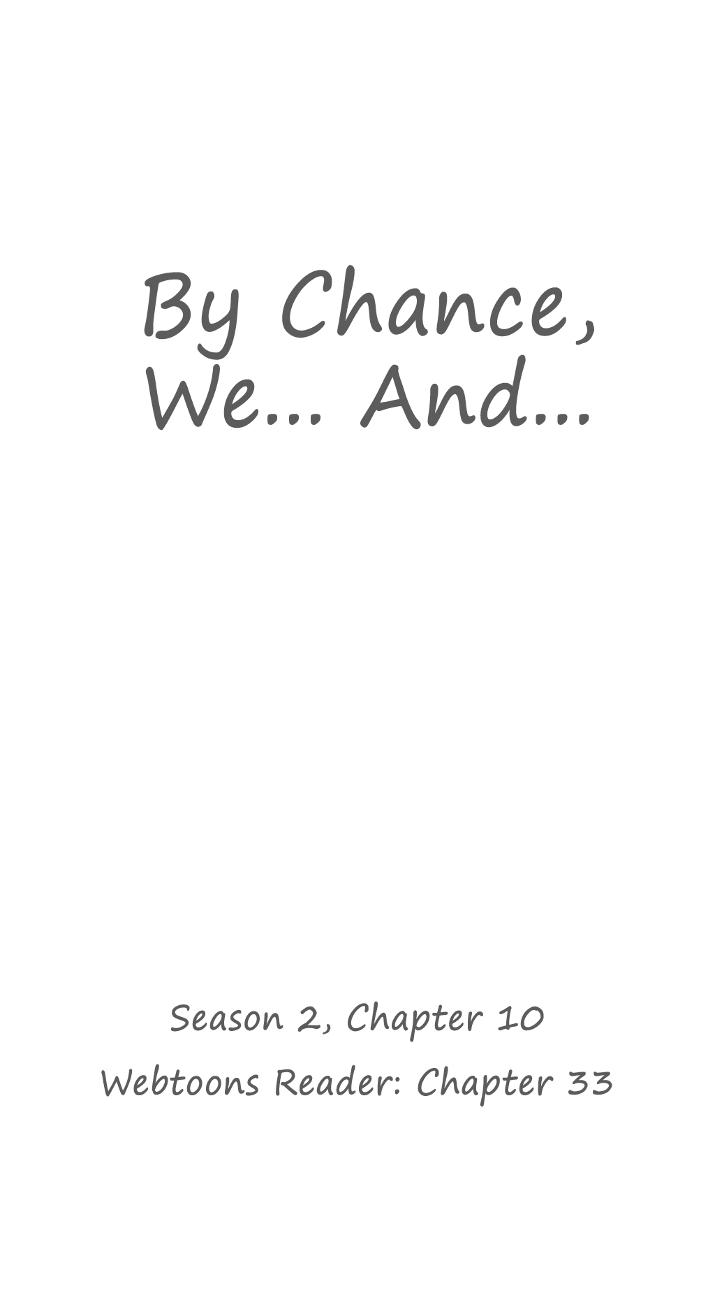 By Chance, We... and... - Chapter 33 - 3