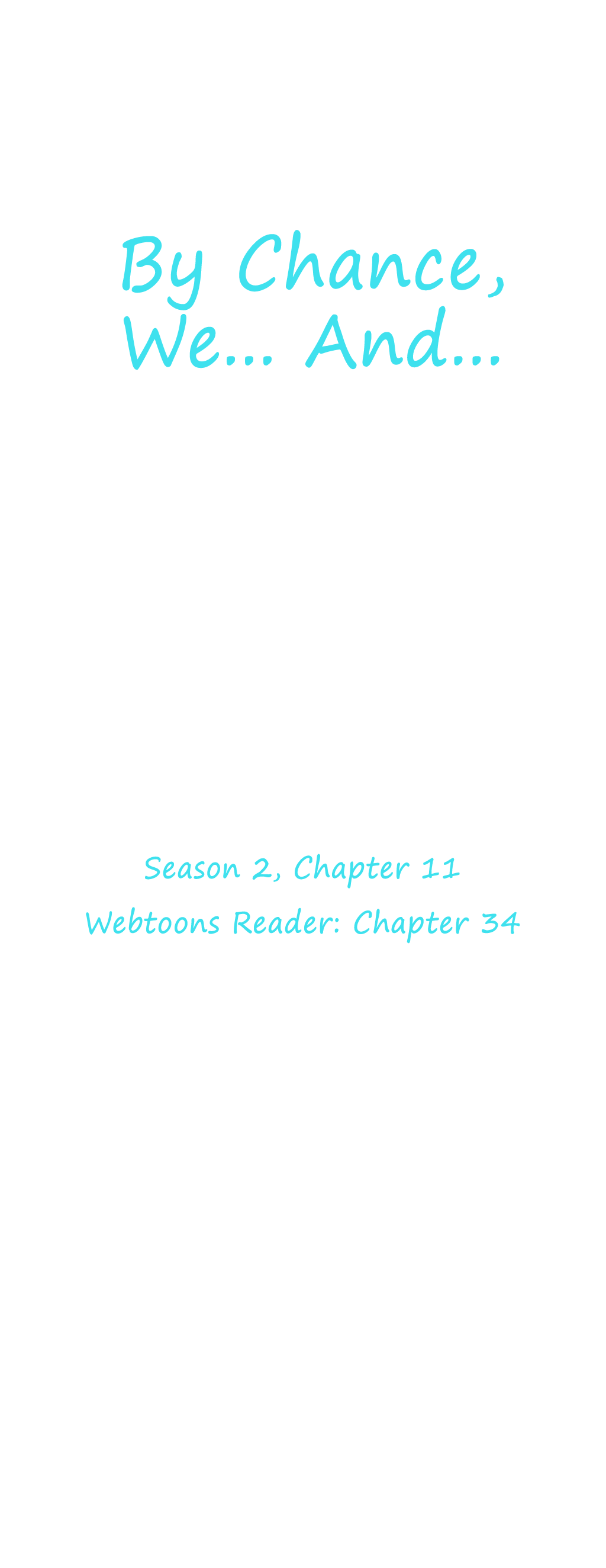 By Chance, We... and... - Chapter 34 - 4